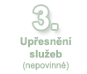 3.Up�esn�n� slu�eb (nepovinn�)